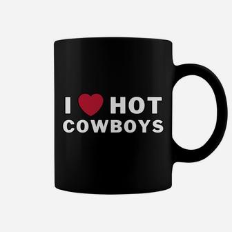 I Heart Hot Cowboys I Love Hot Cowboys Coffee Mug | Crazezy