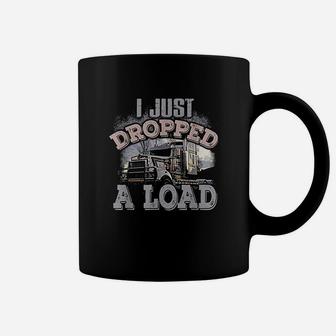 I Just Dropped A Load Coffee Mug | Crazezy CA