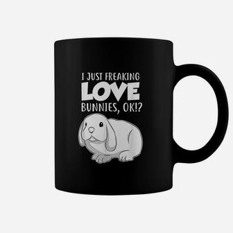 I Just Freaking Love Bunnies Ok Rabbit Coffee Mug | Crazezy