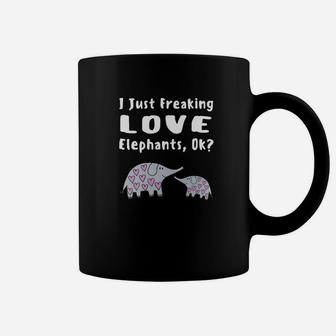 I Just Freaking Love Elephants Ok Funny Elephant 2 Coffee Mug - Thegiftio UK