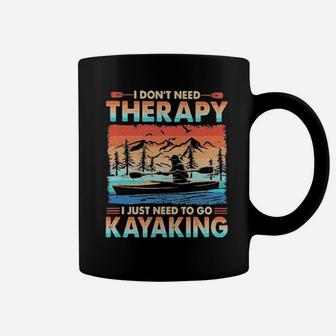 I Just Need To Go Kayaking Coffee Mug - Monsterry