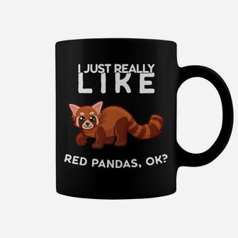 I Just Really Like Red Pandas Ok Cute Red Panda Lover Gift Coffee Mug | Crazezy