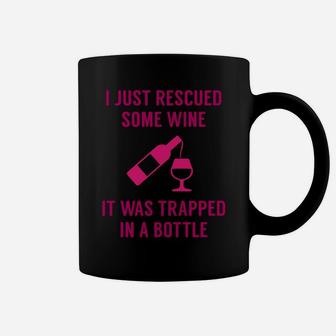 I Just Rescued Some Wine It Was Trapped In A Bottle Coffee Mug - Thegiftio UK