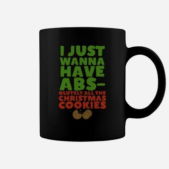 I Just Want To Have Abs-Olutely All The Christmas Cookies Sweatshirt Coffee Mug | Crazezy CA
