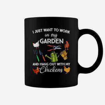 I Just Want To Work In Garden And Hang Out With Chickens Coffee Mug - Monsterry CA
