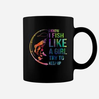 I Know I Like Fish Like A Girl Try To Keep Up Coffee Mug - Thegiftio UK