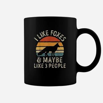 I Like Foxes And Maybe Like 3 People Fox Lover Gifts Men Coffee Mug | Crazezy CA