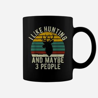 I Like Hunting And Maybe 3 People Vintage Funny Mens Hunting Coffee Mug | Crazezy DE