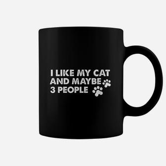 I Like My Cat & Maybe 3 People Coffee Mug | Crazezy AU