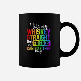 I Like My Straight But My Friends Can Go Either Way Coffee Mug | Crazezy CA