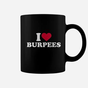 I Love Burpees Coffee Mug | Crazezy CA