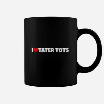 I Love Heart Tater Coffee Mug | Crazezy UK