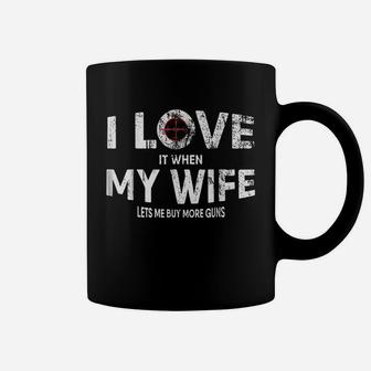 I Love It When My Wife Lets Me Buy More Coffee Mug | Crazezy CA