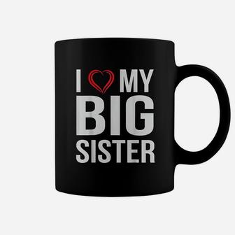 I Love My Big Sister Coffee Mug | Crazezy CA