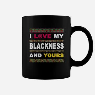 I Love My Blackness And Yours Coffee Mug - Thegiftio UK