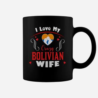 I Love My Crazy Bolivian Wife Happy Valentines Day Coffee Mug - Seseable