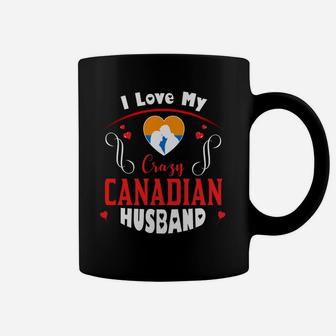 I Love My Crazy Canadian Husband Happy Valentines Day Coffee Mug - Seseable