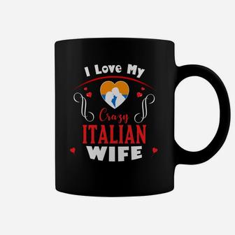 I Love My Crazy Italian Wife Happy Valentines Day Coffee Mug - Seseable