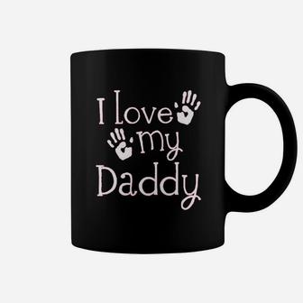 I Love My Daddy Fathers Day Coffee Mug | Crazezy