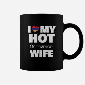 I Love My Hot Armenian Wife Married To Hot Armenia Girl Coffee Mug | Crazezy UK
