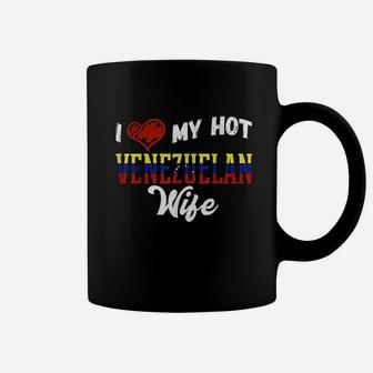 I Love My Hot Venezuelan Wife Coffee Mug | Crazezy