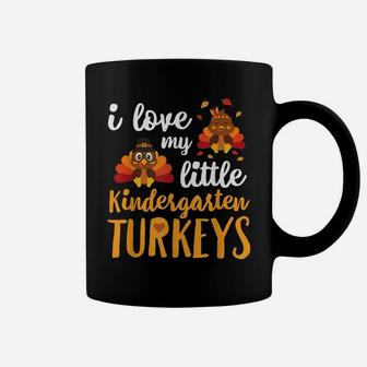 I Love My Little Kindergarten Turkeys T Shirt Thankful Coffee Mug | Crazezy UK