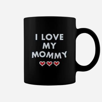 I Love My Mommy Coffee Mug | Crazezy