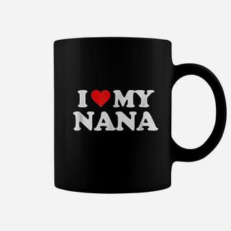 I Love My Nana Coffee Mug | Crazezy AU
