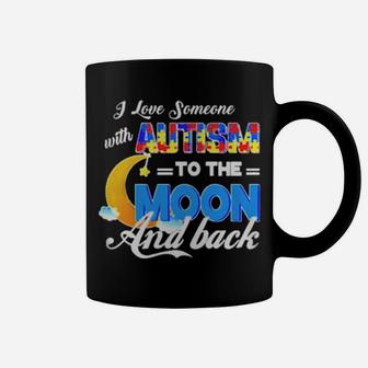 I Love Someone With Autism To The Moon And Back Coffee Mug - Monsterry