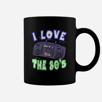 I Love The 80S Funny Women Or Men Gift Idea Coffee Mug | Crazezy