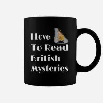 I Love To Read British Mysteries Gift For Book Lover Coffee Mug | Crazezy