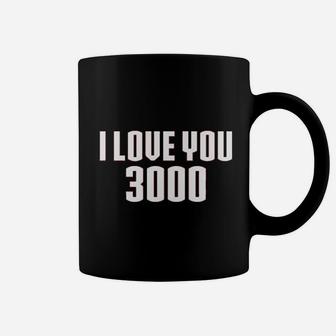 I Love You 3000 Coffee Mug | Crazezy CA
