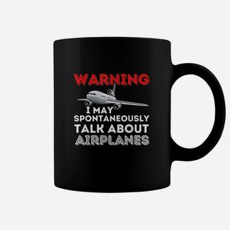 I May Talk About Airplanes Coffee Mug | Crazezy CA