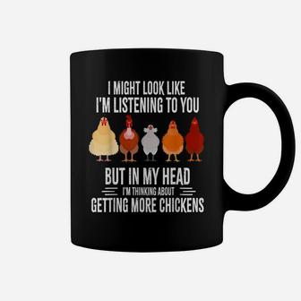 I Might Look Like I'm Listening To You Chickens Farmer Funny Coffee Mug | Crazezy