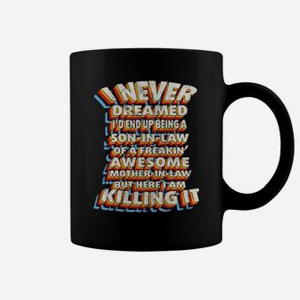 I Never Dreamed I'd End Up Being A Son In Law Coffee Mug - Monsterry