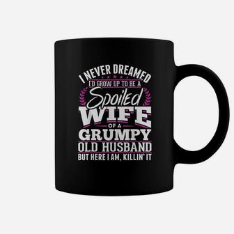 I Never Dreamed To Be A Spoiled Wife Of A Grumpy Old Husband Coffee Mug - Thegiftio UK