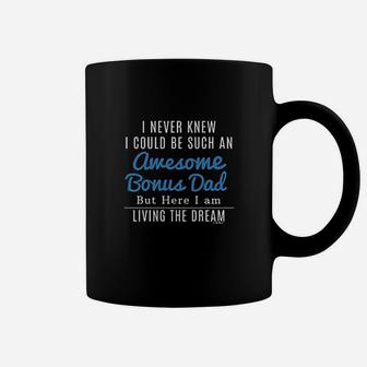 I Never Knew I Could Be Such An Awesome Bonus Dad Coffee Mug | Crazezy