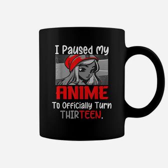 I Paused My Anime To Turn Thirteen I Love Anime Birthday Coffee Mug | Crazezy