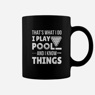 I Play Pool And I Know Things Funny Billiard Players Gift Coffee Mug - Thegiftio