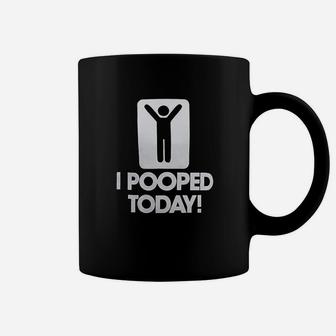 I Pooped Today Funny Coffee Mug | Crazezy