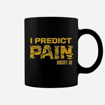 I Predict Pain Coffee Mug | Crazezy CA