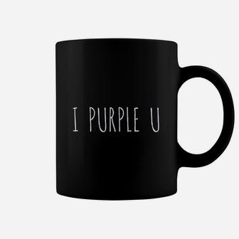 I Purple U Coffee Mug | Crazezy