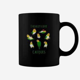 I Really Love Caiques Coffee Mug | Crazezy