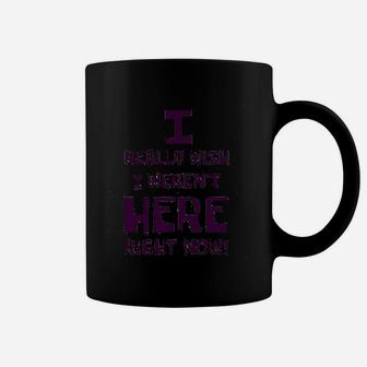 I Really Wish I Werent Here Right Now Athletic Gray Coffee Mug | Crazezy