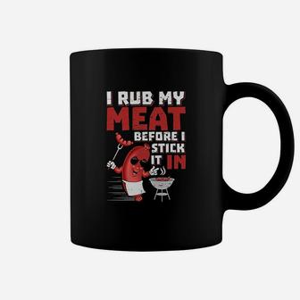 I Rub My Meat Before I Stick It In Design Summer Bbq Theme Coffee Mug | Crazezy