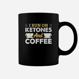 I Run On Ketones Coffee Ketosis Keto Diet Men Women Gift Coffee Mug | Crazezy AU