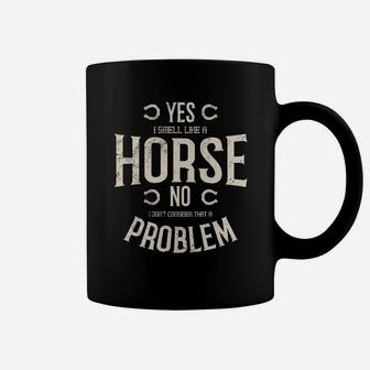 I Smell Like A Horse For Men Women Kids Horse Lovers Coffee Mug - Thegiftio UK