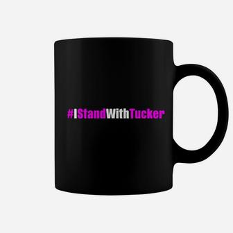 I Stand With Tucker I Stand With Tucker Coffee Mug - Monsterry CA