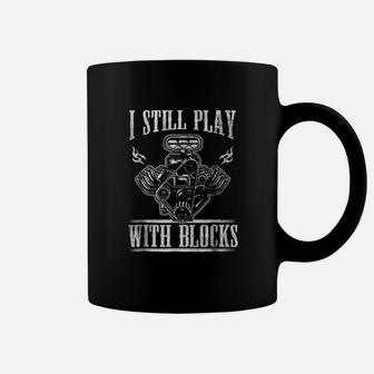 I Still Play With Blocks Coffee Mug | Crazezy UK