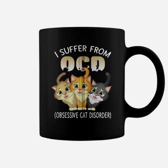 I Suffer From Ocd Obsessive Cat Disorder Pet Lovers Gift Zip Hoodie Coffee Mug | Crazezy DE